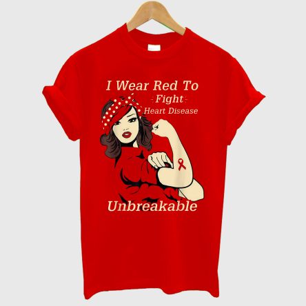 I Wear Red To Fight Heart Disease Unbreakable T-Shirt