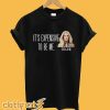 It’s Expensive To Be Me – Erika Jayne T shirt