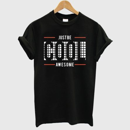 JuTst Be Cool T-shirt