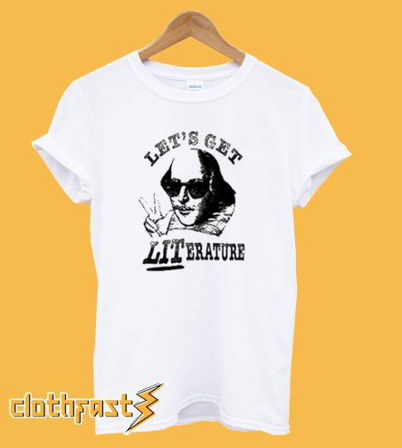 Let's Get Literature T-Shirt