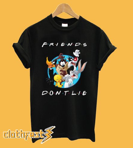 Looney Tunes Friends Don't Lie T shirt