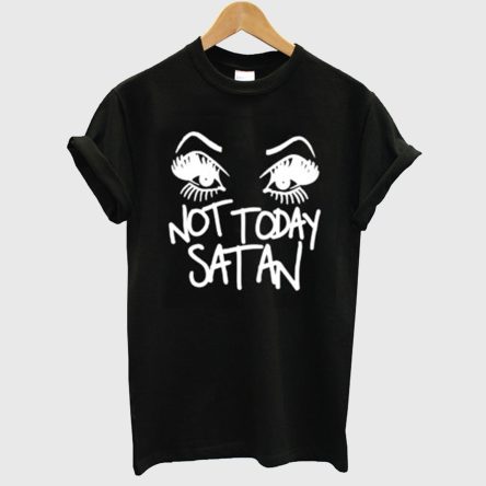 Not Today Satan Black T-Shirt