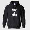 Give a Damn Hoodie