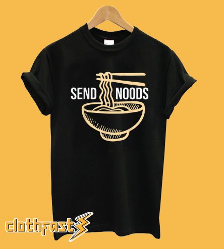 Send Noods T-Shirt