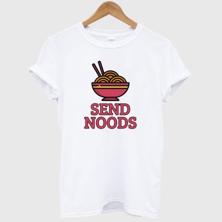 Send Noods T-Shirt