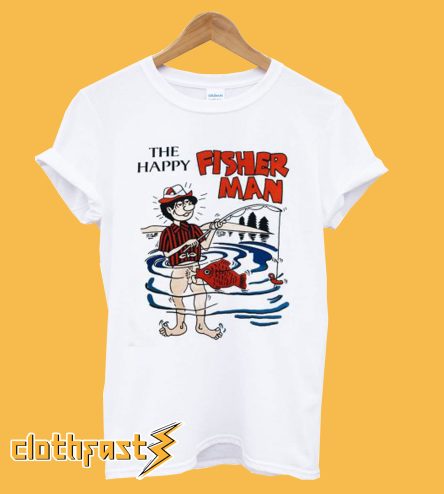 The Happy Fisherman T shirt