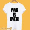 War Is Over If You Want It To Be Mens John Lennon Inspired T-Shirt