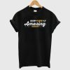 Abso Flute Ly Amazing T shirt