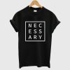 Necessary Box T-Shirt