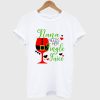 Nana Needs Her Single Juice T-Shirt