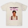 Brendan Fraser - The Mummy? More Like the Daddy T-Shirt