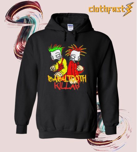 BabyTooth Kill ’em All Hoodie