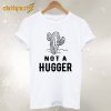 Cactus Not A Hugger T-shirt