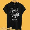 Dark To Light Qanon T Shirt