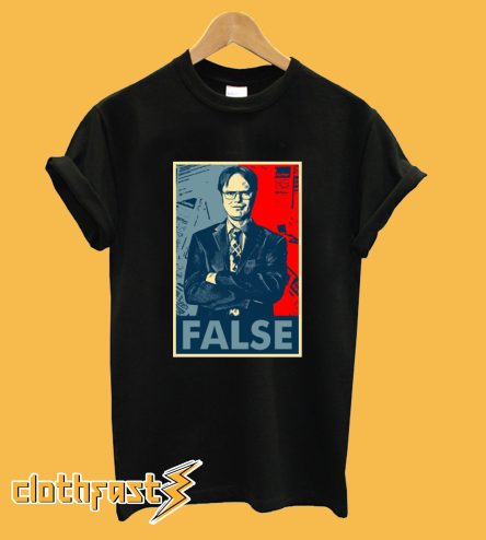 Dwight Schrute False T-Shirt