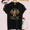 Dwight Schrute False T-Shirt