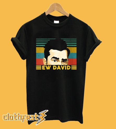 Ew David T-Shirt