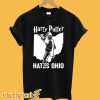 Harry Potter Hates Ohio T shirt