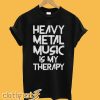 Heavy Metal Music Is My Therapy T-Shirt