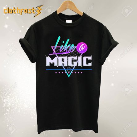 I Like A Magic T-Shirt