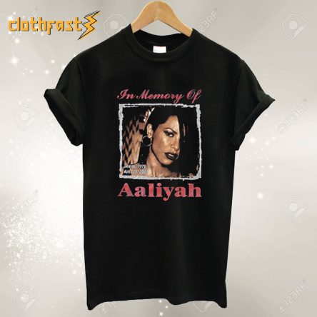 In Memory Of Aaliyah T shirt