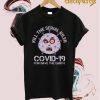 Kill The Serial Killer Covid-19 T shirt