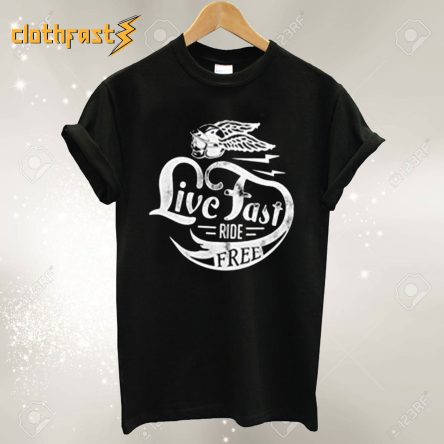 Live Fast Ride Free T shirt