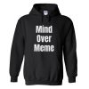 Mind Over Meme Hoodie