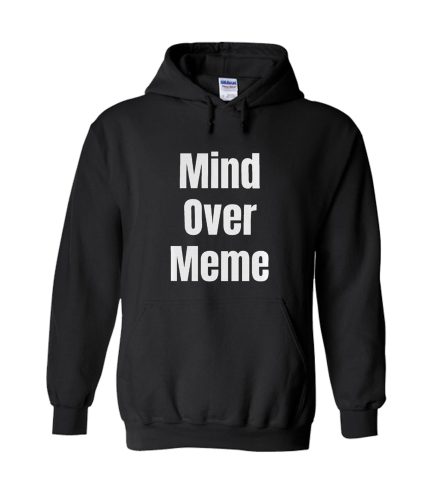 Mind Over Meme Hoodie