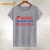 Panic At The Costco T Shirt