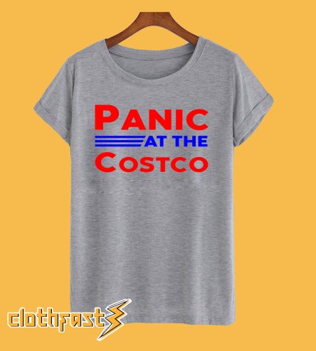 Panic At The Costco T Shirt