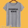 Phenomenal woman T shirt