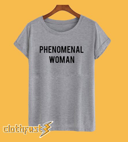 Phenomenal woman T shirt