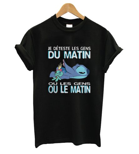 Stitch Je deteste Les gens du matin ou Les gens ou le matin T-shirt