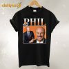 What Would Dr Phil Do T shirt