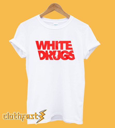 White Drugs T Shirt