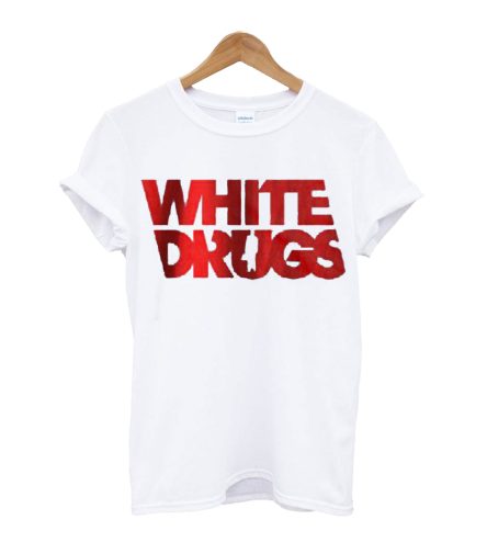 White Drugs T Shirt