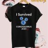 i survived corona virus 2020 t-shirt