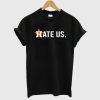 Houston Astros Hate Us Astros 2020 T-Shirt