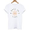 Ball Is Life T-shirt