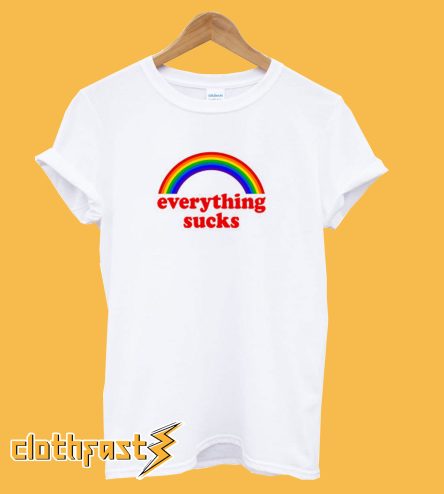 Everything Sucks Rainbow Color T-shirt