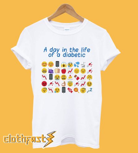 Funny a Day In The Life Of a Diabetic T Shirt