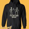 I´ve got your back skeleton Hoodie