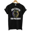 Joe Exotic For Governor T shirt