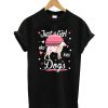 Just A Girl Who Loves Dogs T-Shirt