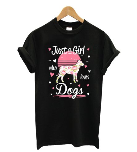 Just A Girl Who Loves Dogs T-Shirt