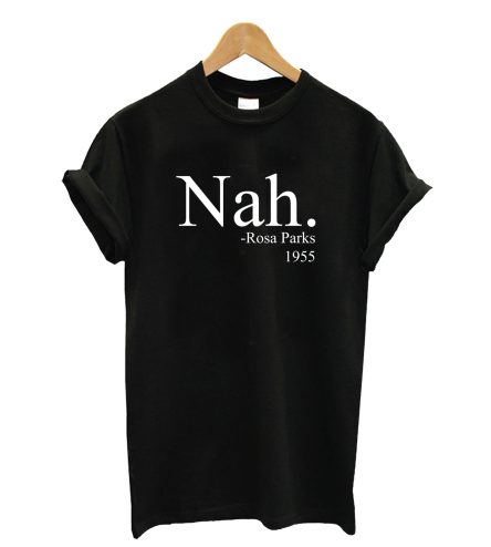 Nah T-Shirt