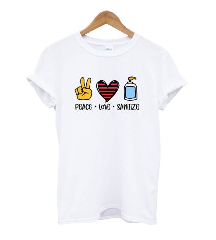 Peace Love Sanitize T-Shirt