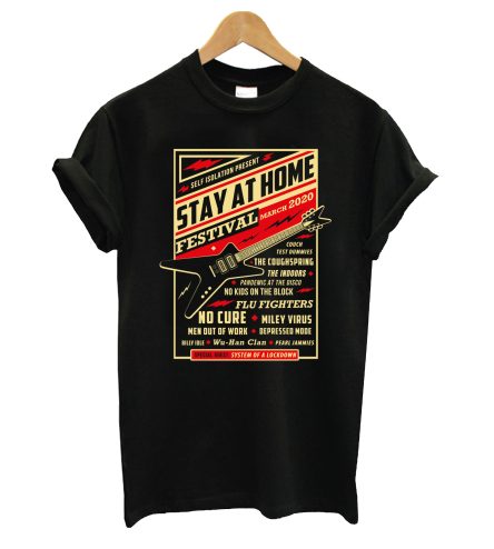 Quarantine Social Distancing Stay Home Festival 2020 T-Shirt