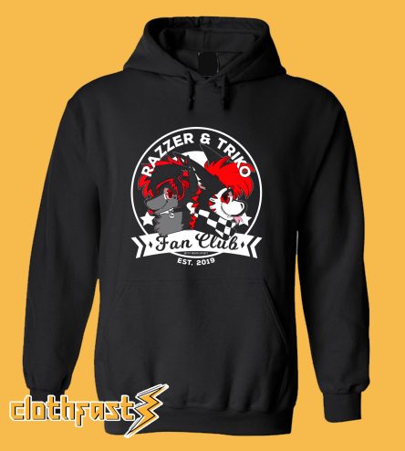 Razzer & Triko Fan club Merch! Hoodie